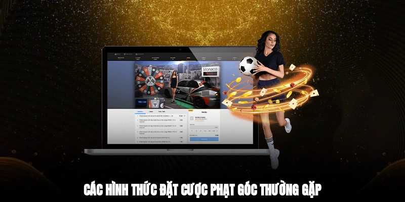 Các hình thức đặt cược phạt góc thường gặp