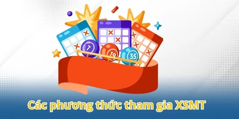 Các phương thức tham gia XSMT trực tuyến phổ biến hiện nay