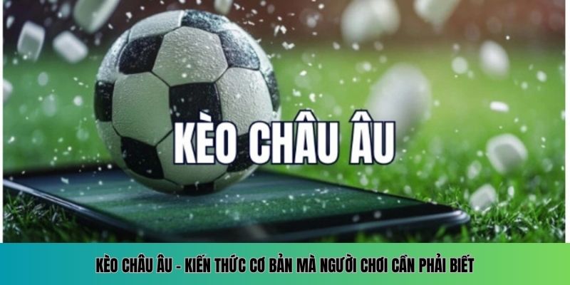 kèo châu âu