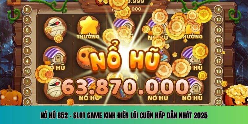 nổ hũ b52