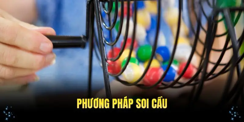 Các phương pháp soi cầu được áp dụng phổ biến hiện nay