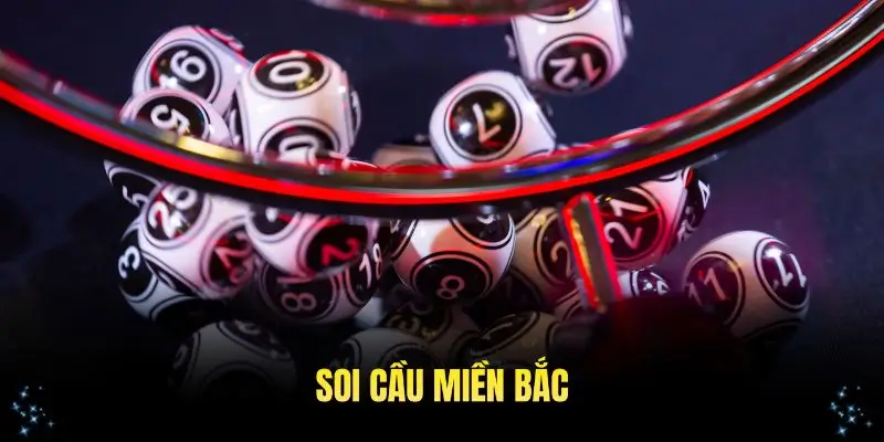 soi cầu miền bắc